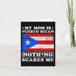 My Mum Is Puerto Rican Nothing Scares Me Mother's Card