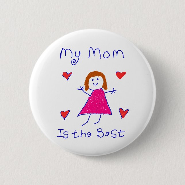 My Mum is the Best 6 Cm Round Badge (Front)