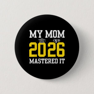 My Mum Mastered It 2026 Master Degree Graduation 6 Cm Round Badge
