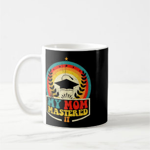 My Mum Mastered It Cl Of 2026 Vintage Masters Grad Coffee Mug