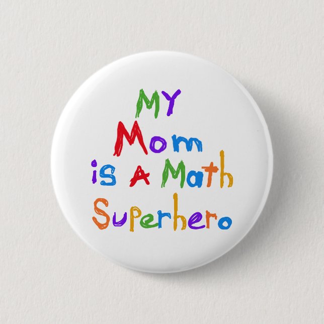 My Mum Math Superhero T-shirts and Gifts 6 Cm Round Badge (Front)