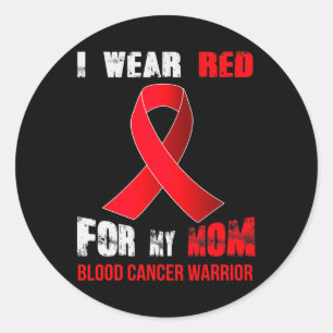 My Mum- My Blood Cancer Warrior  Classic Round Sticker