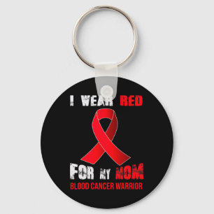 My Mum- My Blood Cancer Warrior  Key Ring