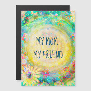 My Mum, My Friend Pretty Floral Magnetic Card