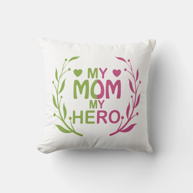My mum my hero mothers day gift idea best mum gift cushion (Front)