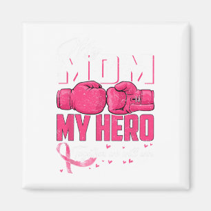 My Mum My Hero Together We Will Win Breast Cancer Magnet