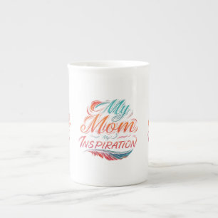 My Mum, My Inspiration – Bone China Mug Design