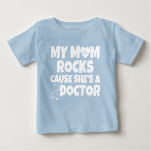 My Mum Rocks cause she's a Doctor funny baby shirt