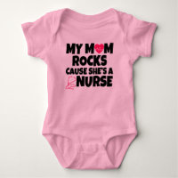 My Mum Rocks cause she's a Nurse funny baby