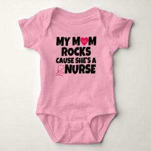 My Mum Rocks cause she's a Nurse funny baby Bodysuit