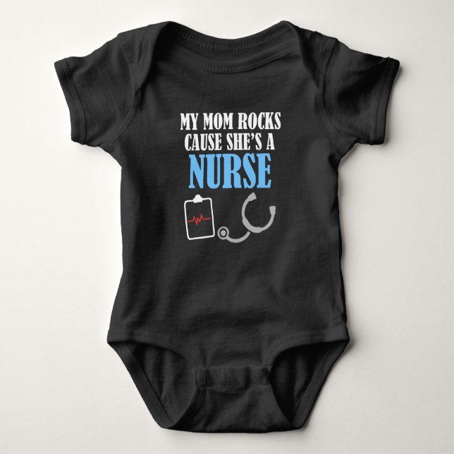 My Mum Rocks Cause She's a Nurse funny baby shirt (Front)