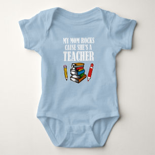 My Mum Rocks cause she's a teacher funny Baby Bodysuit