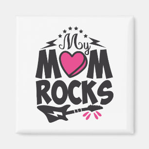 My mum rocks magnet