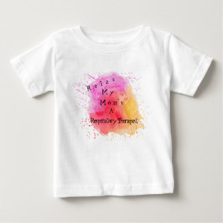 My Mum’s A Respiratory Therapist Baby T-Shirt