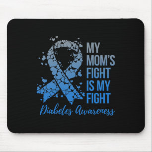 My Mum’s Fight Is My Fight Diabetes Awareness Mouse Pad