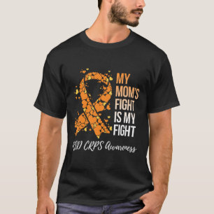 My Mum’s Fight Is My Fight Rsd Crps Awareness  T-Shirt