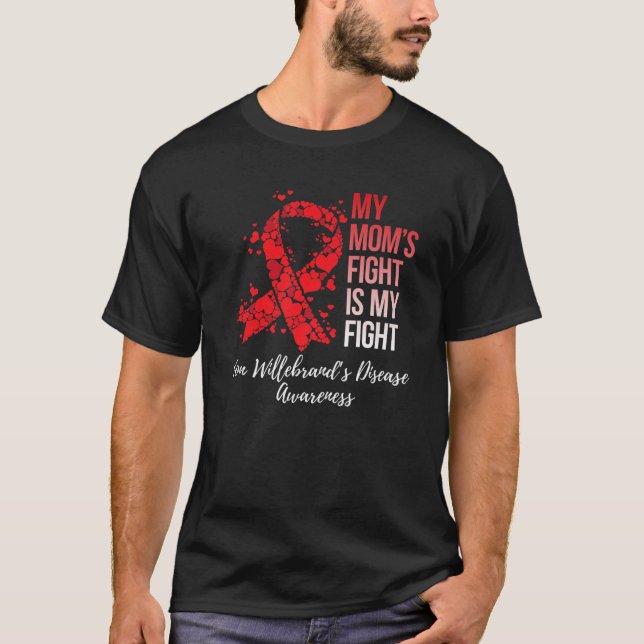 My Mum’S Fight My Fight Von Willebrand's Disease A T-Shirt (Front)