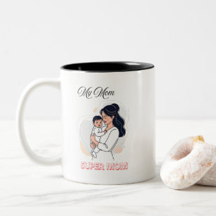 My Mum Super Mum Mother's Day Cute Baby & Mother Two-Tone Coffee Mug