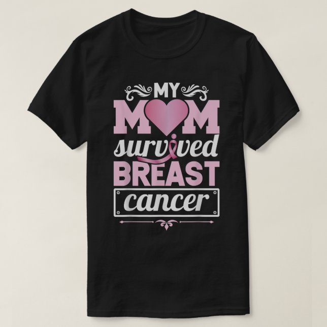 My Mum Survived Breast Cancer Awareness Survivor  T-Shirt (Design Front)