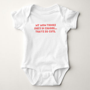 my mum thinks shes in charge thats so cute pink baby bodysuit