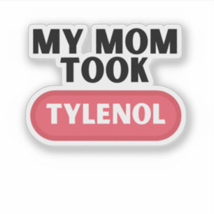 My mum took tylenol