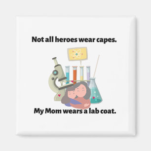 My Mum wears a lab coat Magnet