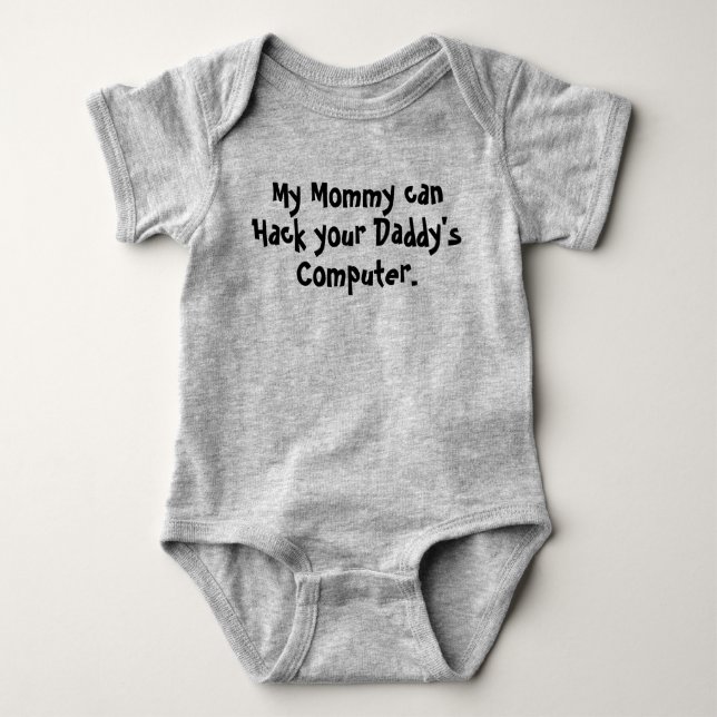 My Mummy can Hack Baby Bodysuit (Front)