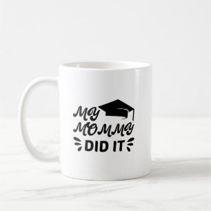 My Mummy Did It Class of 2026 Graduation Coffee Mug