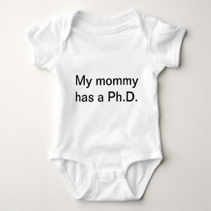 My mummy has a Ph.D. Baby Bodysuit