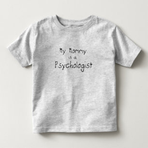 My Mummy is a Psychologist Toddler T-Shirt