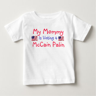 My Mummy Is Voting 4 McCain Palin Baby T-Shirt
