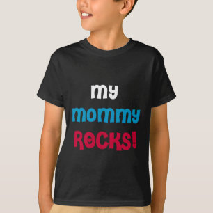 My Mummy Rocks T-Shirt