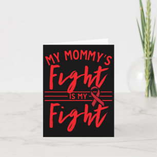 My Mummy's Fight Is My Fight Blood Cancer Awarenes Card