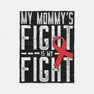 My Mummy's Fight Is My Fight Blood Cancer Awarenes Fleece Blanket