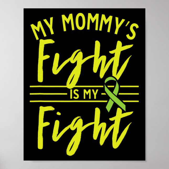 My Mummy's Fight Is My Fight Kidney Disease Awaren Poster (Front)