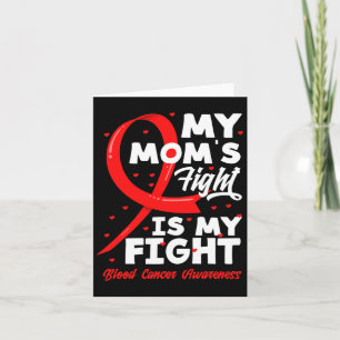 My Mum's Fight Is My Fight Blood Cancer Awareness Card
