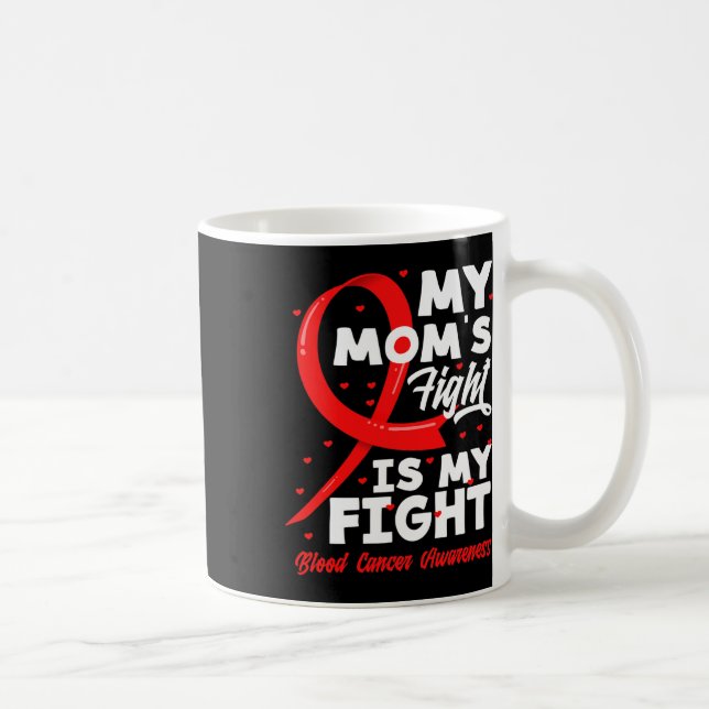 My Mum's Fight Is My Fight Blood Cancer Awareness  Coffee Mug (Right)