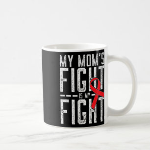 My Mum's Fight Is My Fight Blood Cancer Awareness Coffee Mug