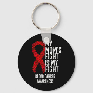 My Mum's Fight Is My Fight Blood Cancer Awareness Key Ring