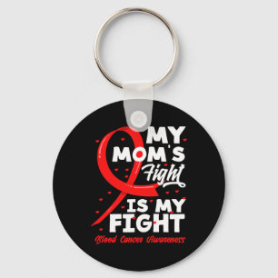 My Mum's Fight Is My Fight Blood Cancer Awareness  Key Ring