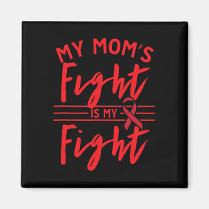 My Mum's Fight Is My Fight Blood Cancer Awareness Magnet