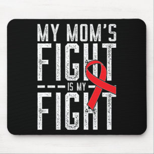 My Mum's Fight is My Fight Blood Cancer Awareness Mouse Pad