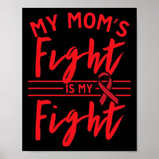 My Mum's Fight Is My Fight Blood Cancer Awareness  Poster (Front)