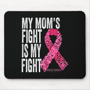My Mum's Fight Is My Fight Breast Cancer Awareness Mouse Pad