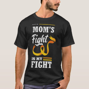 My Mum's Fight Is My Fight Daughter Son Leukaemia T-Shirt