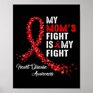 My Mum's Fight Is My Fight Heart Disease Awareness Poster