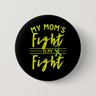 My Mum's Fight Is My Fight Kidney Disease Awarenes 6 Cm Round Badge