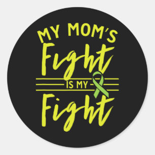My Mum's Fight Is My Fight Kidney Disease Awarenes Classic Round Sticker