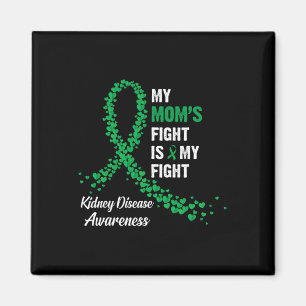 My Mum's Fight Is My Fight Kidney Disease Awarenes Magnet