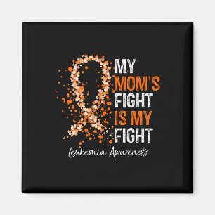 My Mum's Fight Is My Fight - Leukaemia Awareness G Magnet